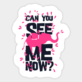 Can you see me now Sticker